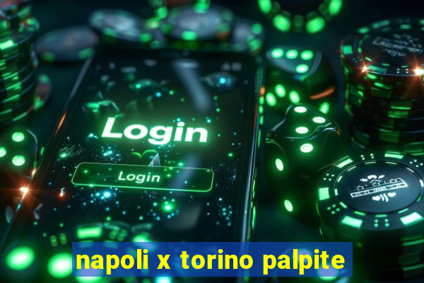 napoli x torino palpite